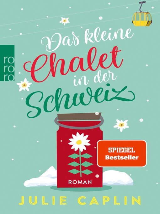 Title details for Das kleine Chalet in der Schweiz by Julie Caplin - Wait list